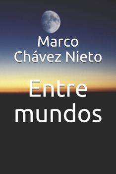 Paperback Entre mundos [Spanish] Book
