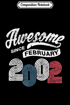 Composition Notebook: Awesome Since February 2002 Vintage 17th Birthday Gift Journal/Notebook Blank Lined Ruled 6x9 100 Pages