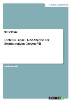 Paperback Dictatus Papae - Eine Analyse der Bestimmungen Gregors VII [German] Book