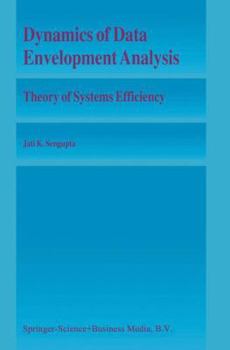Paperback Dynamics of Data Envelopment Analysis: Theory of Systems Efficiency Book
