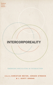Hardcover Intercorporeality: Emerging Socialities in Interaction Book