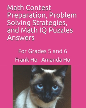 Paperback Math Contest Preparation, Problem Solving Strategies, and Math IQ Puzzles: For Grades 5 and 6 Book