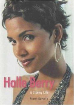 Hardcover Halle Berry: A Stormy Life: The Unauthorised Biography Book
