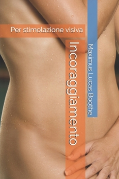 Incoraggiamento: Per stimolazione visiva