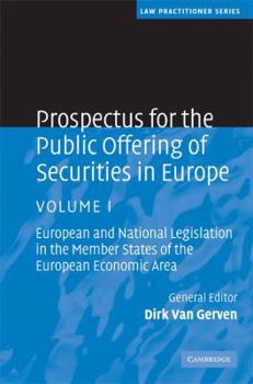 Prospectus for the Public Offering of Securities in Europe: European and National Legislation in the Member States of the European Economic Area (Law Practitioner Series) - Book  of the Law Practitioner
