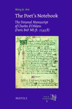 Hardcover The Poet's Notebook: The Personal Manuscript of Charles d'Orleans (Paris, Bnf MS Fr. 25458) [With CDROM] [French] Book