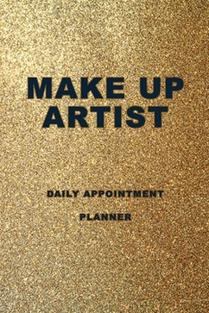 MakeUp Artist: Daily Appointment Planner. Daily Planner for MakeUp Artists or other business. 100 Pages, 3 Columns: Time Slot: 6.30 AM to 9.00 PM '