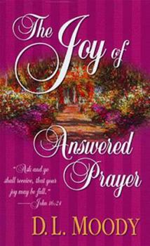 Paperback The Joy of Answered Prayer Book