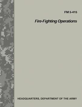 Paperback Fire-Fighting Operations (FM 5-415) Book