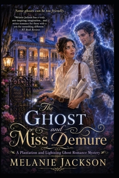 Paperback The Ghost and Miss Demure: A Plantation and Lightning Ghost Romance Mystery Book