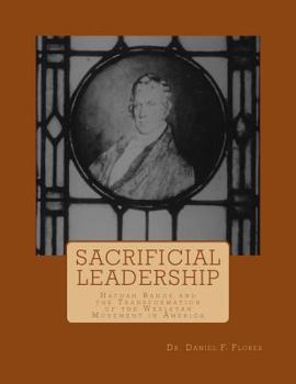 Paperback Sacrificial Leadership: Nathan Bangs and the Transformation of the Wesleyan Movement in America Book