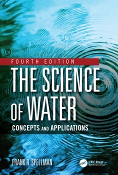 Hardcover The Science of Water: Concepts and Applications Book