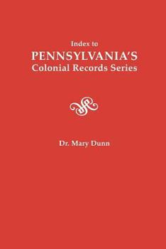 Paperback Index to Pennsylvania's Colonial Records Series Book