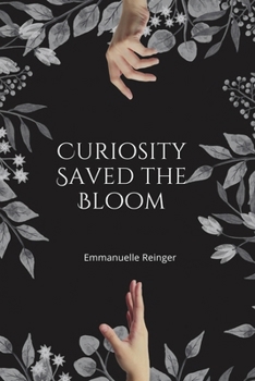 Paperback Curiosity Saved the Bloom Book