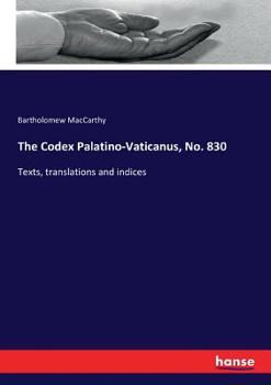 Paperback The Codex Palatino-Vaticanus, No. 830: Texts, translations and indices Book