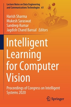 Paperback Intelligent Learning for Computer Vision: Proceedings of Congress on Intelligent Systems 2020 Book