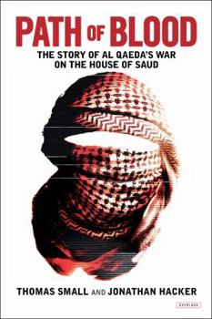 Hardcover Path of Blood: The Story of Al Qaeda's War on the House of Saud Book