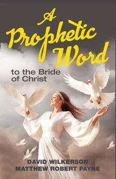 Paperback A Prophetic Word to the Bride of Christ Book