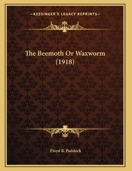 Paperback The Beemoth Or Waxworm (1918) Book