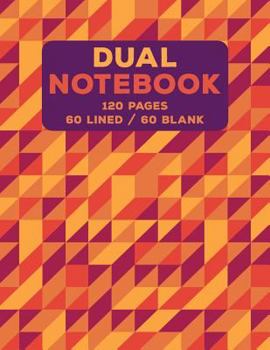 Dual Notebook: Blank and Lined Paper for Writing & Sketching- 120 Pages (60 College Ruled & Blank Pages Alternating) - 8.5 X 11 - Purple Geometric Shapes Journal