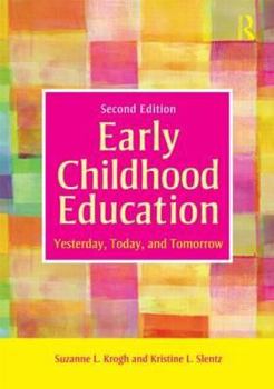 Paperback Early Childhood Education: Yesterday, Today, and Tomorrow Book