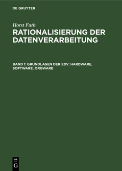 Hardcover Grundlagen Der Edv: Hardware, Software, Orgware [German] Book