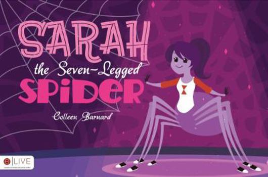 Paperback Sarah the Seven-Legged Spider Book