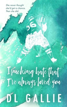 Paperback I Pucking Hate That I've Always Loved You SE Book