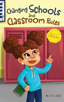 Smart Alec Alex: Changing Schools and Classroom Rules - Book  of the Smart Alec Alex