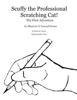 Paperback Scuffy the Professional Scratching Cat: The First Adventure Book