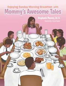 Paperback Enjoying Sunday Morning Breakfast with Mommy's Awesome Tales Book