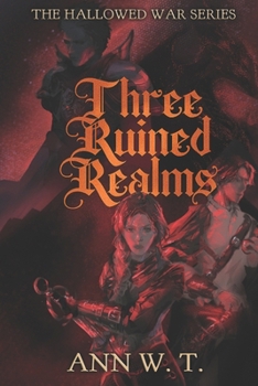 Three Ruined Realms (Hallowed Wars series)
