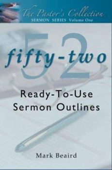 Paperback The Pastor's Collection Sermon Series Volume 1: 52 Ready-to-Use Sermon Outlines Book