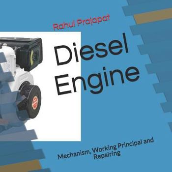 Paperback Diesel Engine: Mechanism, Working Principal and Repairing Book