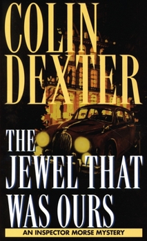 The Jewel That Was Ours - Book #9 of the Inspector Morse