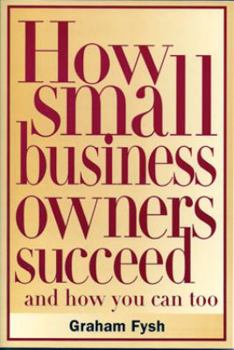 Paperback How Small Business Owners Succeed: And How You Can, Too Book