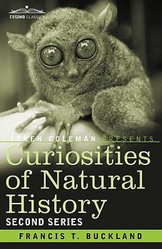Curiosities Of Natural History: Second Series