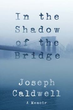 Hardcover In the Shadow of the Bridge: A Memoir Book