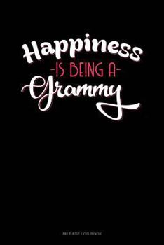 Paperback Happiness Is Being a Grammy: Mileage Log Book