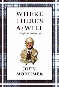 Hardcover Where There's a Will: Thoughts on the Good Life Book