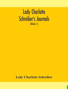 Paperback Lady Charlotte Schreiber's journals: confidences of a collector of ceramics and antiques throughout Britain, France, Holland, Belgium, Spain, Portugal Book