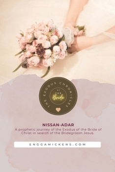 Paperback The Exodus Chronicles of the Bride Book