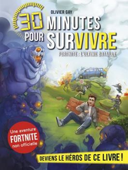 Paperback Fortnite : l'ultime bataille: 30 minutes pour survivre - tome 11 [French] Book