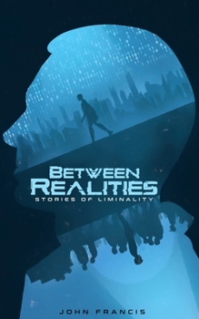 Paperback Between Realities: Stories of Liminality Book