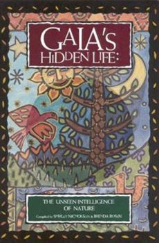 Paperback Gaia's Hidden Life: The Unseen Intelligence of Nature Book