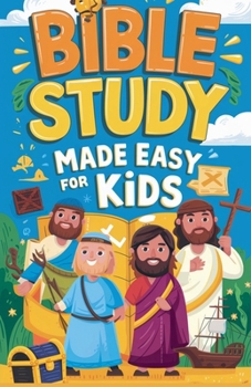 Bible Study Made Easy for Kids (Juvenile Nonfiction-Biblical Studies)