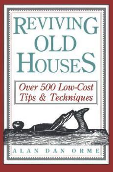 Paperback Reviving Old Houses: Over 500 Low-Cost Tips & Techniques Book