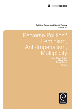 Hardcover Perverse Politics?: Feminism, Anti-Imperialism, Multiplicity Book