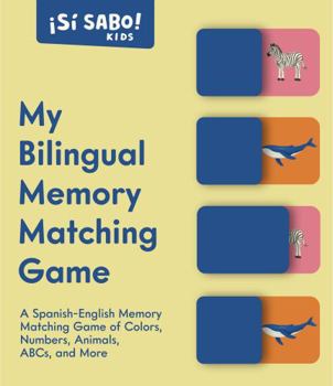 Board book My First Bilingual Memory Matching Game: A Spanish-English Memory Matching Game of Colors, Numbers, Animals, Abcs, and More Book