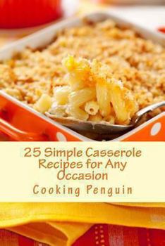Paperback 25 Simple Casserole Recipes for Any Occasion Book